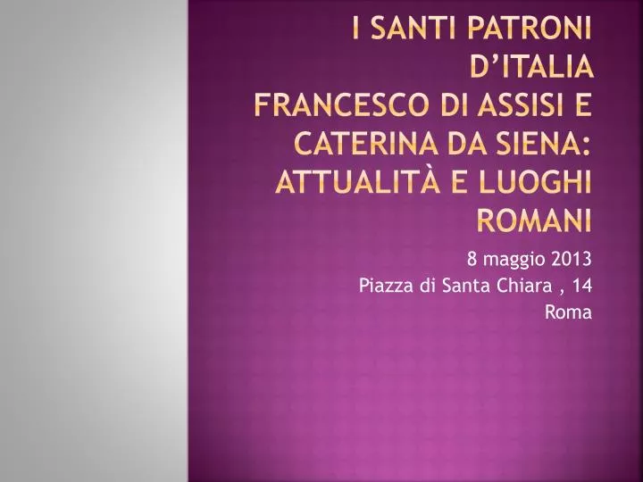 i santi patroni d italia francesco di assisi e caterina da siena attualit e luoghi romani
