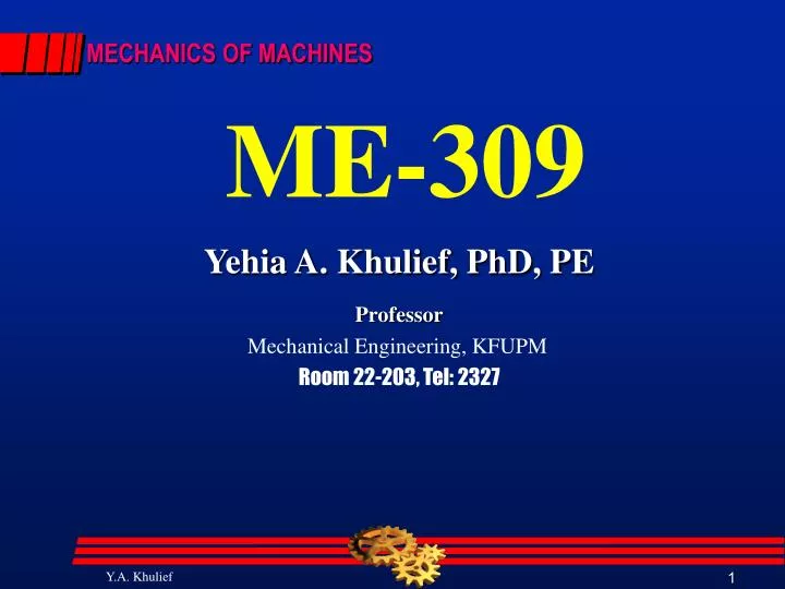 yehia a khulief phd pe professor mechanical engineering kfupm room 22 203 tel 2327