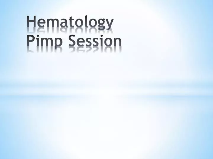 hematology pimp session