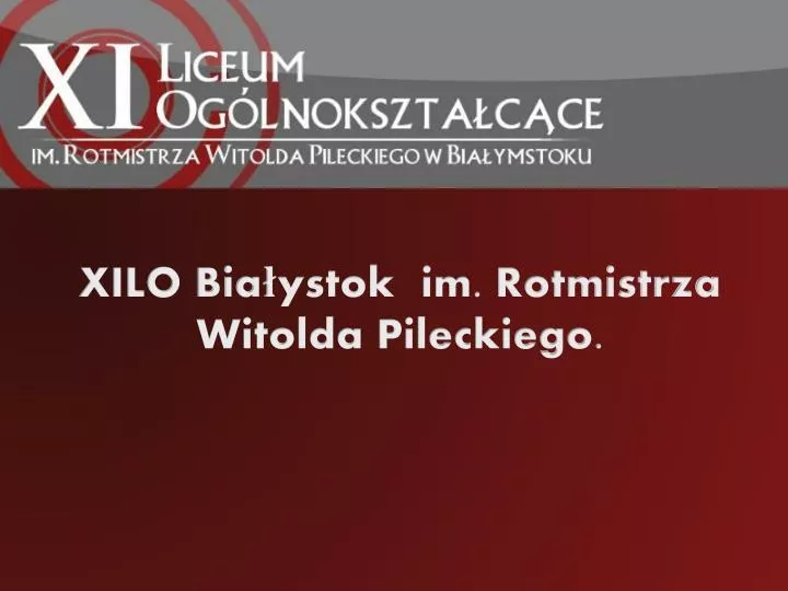 xilo bia ystok im rotmistrza witolda pileckiego