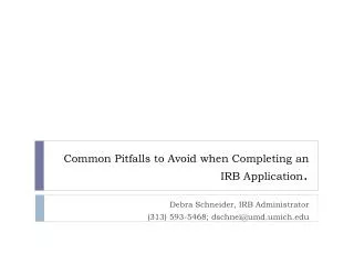 Common Pitfalls to Avoid when Completing an IRB Application .