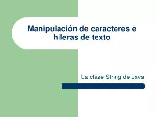 manipulaci n de caracteres e hileras de texto