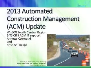 2013 Automated Construction Management (ACM) Update