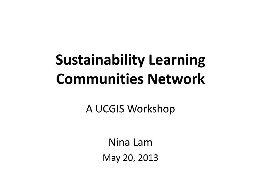 PPT - Sustainability Learning Communities Network PowerPoint ...