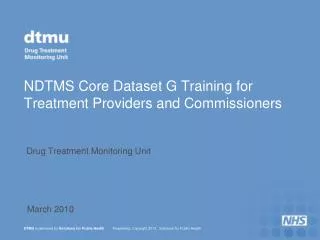 NDTMS Core Dataset G Training for Treatment Providers and Commissioners