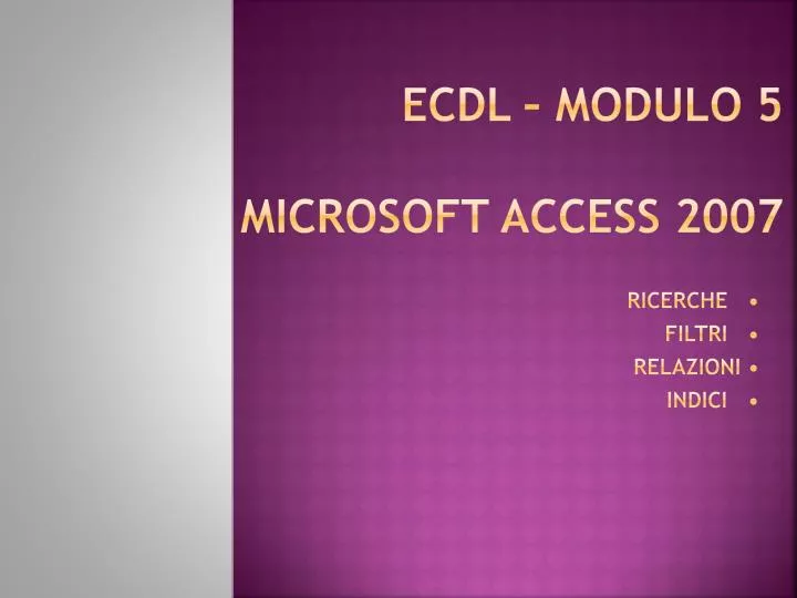ecdl modulo 5 microsoft access 2007