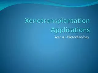 Xenotransplantation Applications