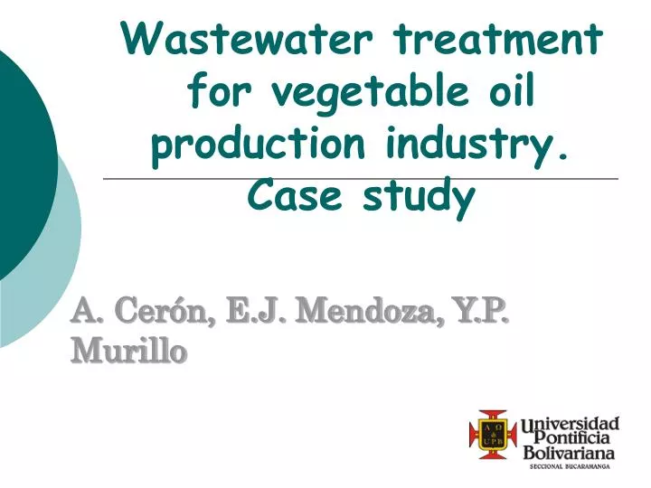 wastewater treatment for vegetable oil production industry case study