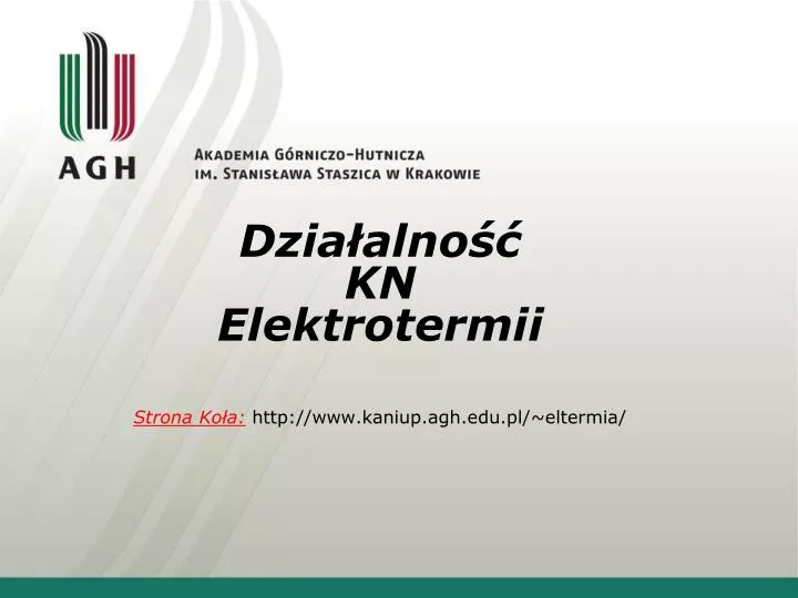 dzia alno kn elektrotermii strona ko a http www kaniup agh edu pl eltermia