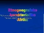 Etnogeografske karakteristike Afrike - slide 1