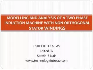 MODELLING AND ANALYSIS OF A TWO PHASE INDUCTION MACHINE WITH NON-ORTHOGONAL STATOR WINDINGS
