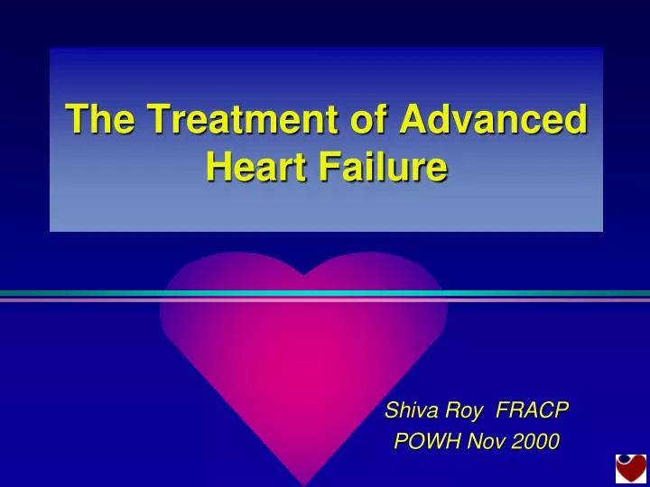 the treatment of advanced heart failure