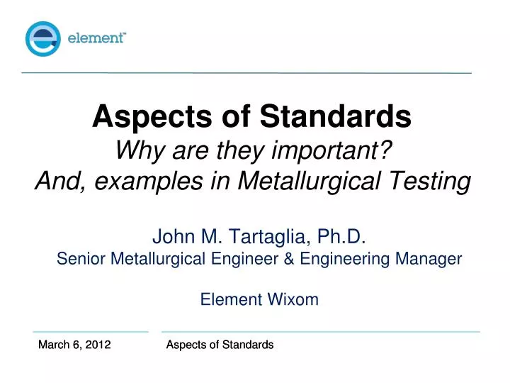 aspects of standards why are they important and examples in metallurgical testing