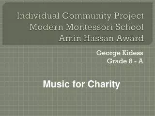 Individual Community Project Modern Montessori School Amin Hassan Award