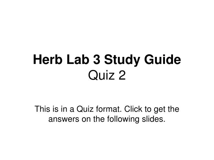 herb lab 3 study guide quiz 2