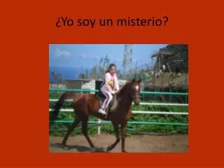 yo soy un misterio