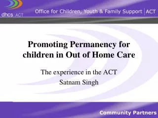 Promoting Permanency for children in Out of Home Care