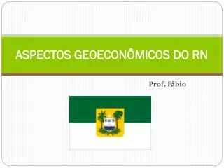 aspectos geoecon micos do rn