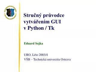 eduard sojka uro l to 2003 4 v b technick univerzita ostrava