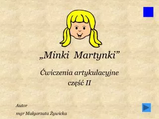 „Minki Martynki”
