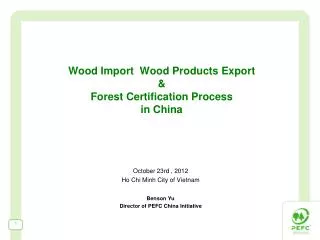 Wood Import Wood Products Export &amp; Forest Certification Process in China
