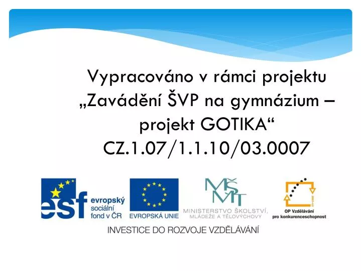 vypracov no v r mci projektu zav d n vp na gymn zium projekt gotika cz 1 07 1 1 10 03 0007