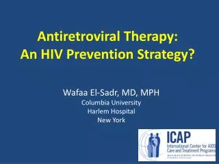 Antiretroviral Therapy: An HIV Prevention Strategy?