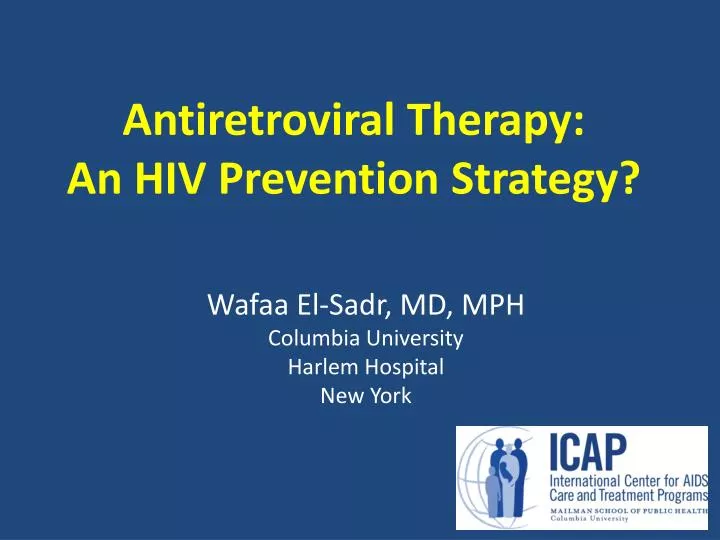 antiretroviral therapy an hiv prevention strategy