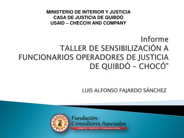 informe taller de sensibilizaci n a funcionarios operadores de justicia de quibd choc