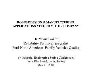 ROBUST DESIGN &amp; MANUFACTURING APPLICATIONS AT FORD MOTOR COMPANY