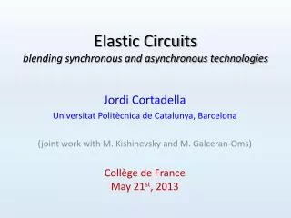 Elastic Circuits blending synchronous and asynchronous technologies