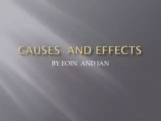 Causes and effects