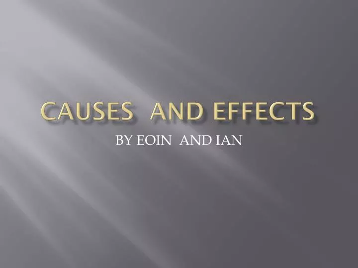 causes and effects