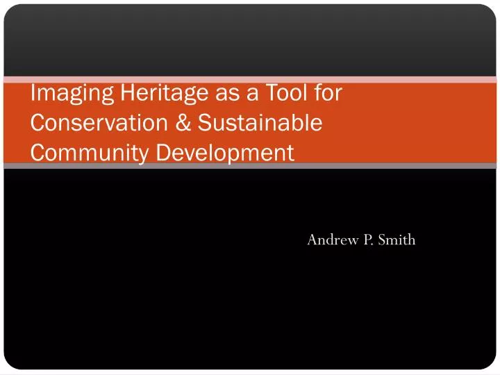 imaging heritage as a tool for conservation sustainable community development