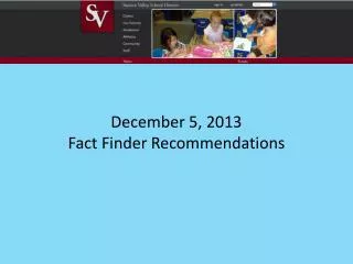 December 5, 2013 Fact Finder Recommendations