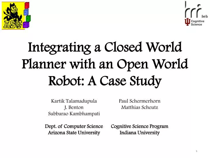 integrating a closed world planner with an open world robot a case study