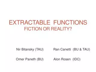 Extractable Functions Fiction or Reality?