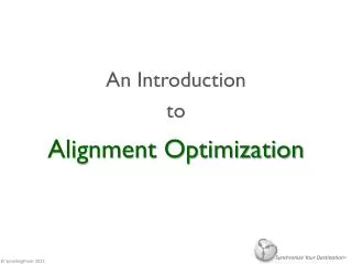 Alignment Optimization
