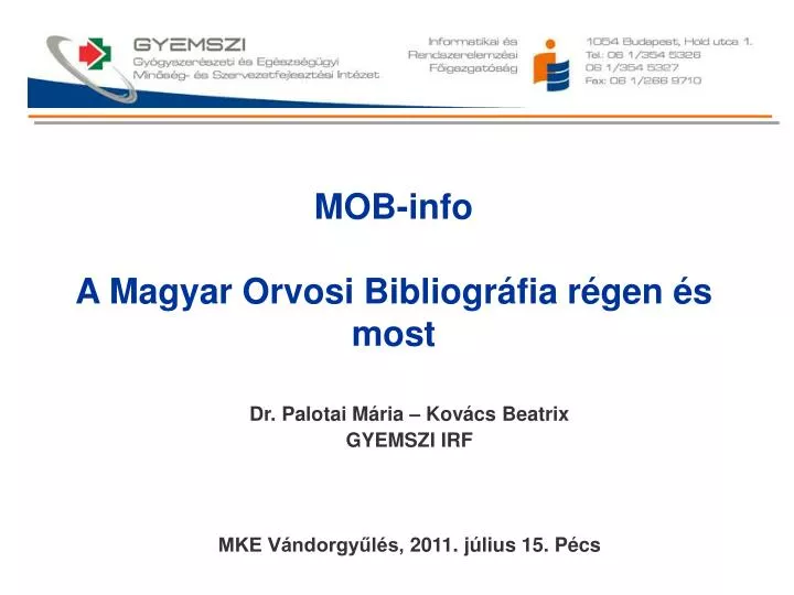 mob info a magyar orvosi bibliogr fia r gen s most