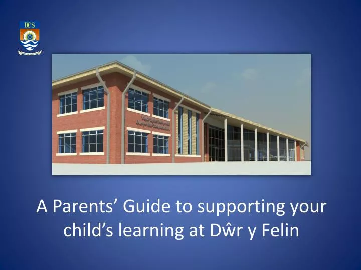 a parents guide to supporting your child s learning at d r y felin