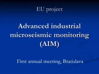EU project Advanced industrial microseismic monitoring (AIM)