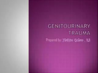 Genitourinary trauma