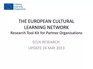 THE EUROPEAN CULTURAL LEARNING NETWORK Research Tool-Kit for Partner Organisations