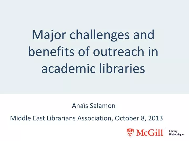 major challenges and benefits of outreach in academic libraries