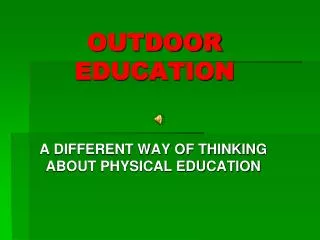 OUTDOOR EDUCATION