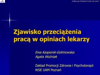 zjawisko przeci enia prac w opiniach lekarzy