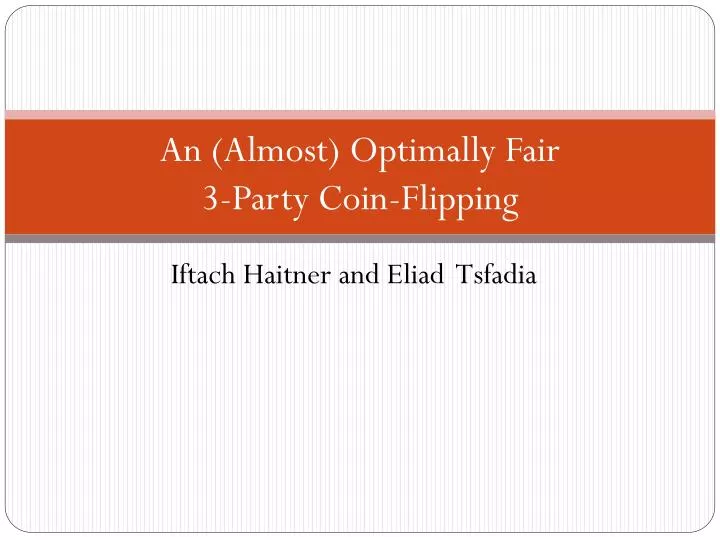 an almost optimally fair 3 party coin flipping