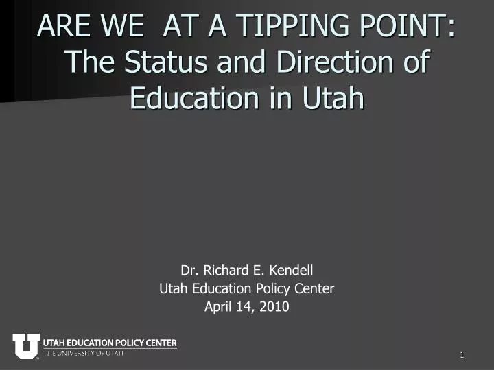 are we at a tipping point the status and direction of education in utah