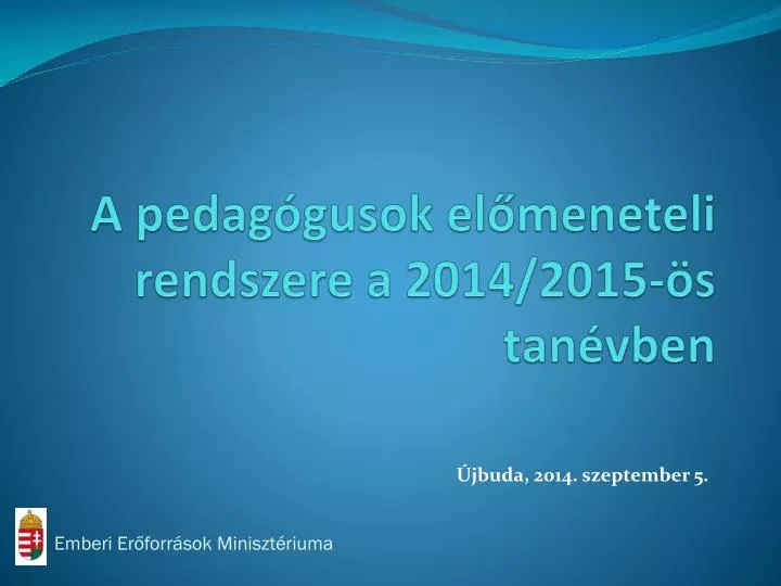 a pedag gusok el meneteli rendszere a 2014 2015 s tan vben