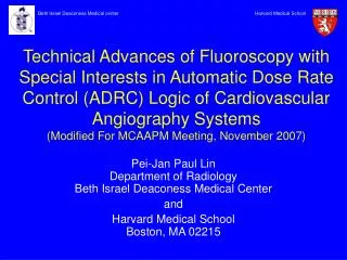 Pei-Jan Paul Lin Department of Radiology Beth Israel Deaconess Medical Center and